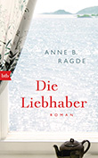 Anne B. Ragde: Die Liebhaber