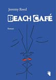 Jeremy Reed: Beach Caf