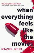 Raziel Reid: When Everything Feels Like the Movies