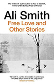 Ali Smith: Free Love and Other Stories