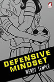 Wendy Temple: Defensive Mindset