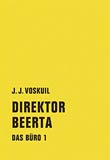 J. J. Voskuil: Direktor Beerta - Das Bro 1