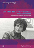 Heinz-Jürgen Voß (Hg.): Die Idee der Homosexualität musikalisieren
Zur Aktualität von Guy Hocquenghem