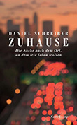 Daniel Schreiber: Zuhause