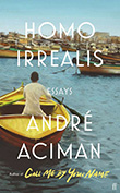 André Aciman: Homo Irrealis