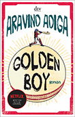 Aravind Adiga: Golden Boy