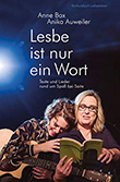 Anne Bax / Anika Auweiler: Lesbe ist nur ein Wort