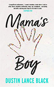 Dustin Lance Black: Mama's Boy