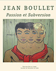 Jean Boullet: Passion et Subversion