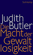 Judith Butler: Die Macht der Gewaltlosigkeit