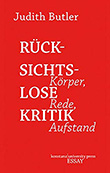 Judith Butler: Rcksichtslose Kritik