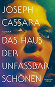 Joseph Cassara: Das Haus der unfassbar Schönen