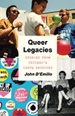 John D'Emilio: Queer Legacies