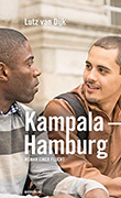 Lutz van Dijk: Kampala - Hamburg