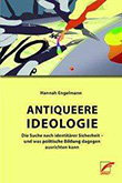 Hannah Engelmann: Antiqueere Ideologie