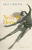Aris Fioretos: Nelly B.s Herz