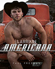 Paul Freeman: Larrikin Americana