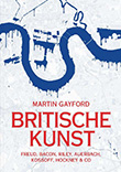 Martin Gayford: Britische Kunst