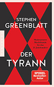 Stephen Greenblatt: Der Tyrann