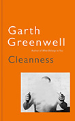 Garth Greenwell: Cleanness