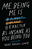 Todd Hasak-Lowy: Me Being Me Is Exactly as Insane as You Being You
