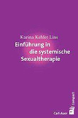 Karina Kehlet Lins: Einführung in die systemische Sexualtherapie