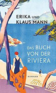 Erika Mann / Klaus Mann: Das Buch von der Riviera