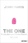 John Marrs: The One - Finde dein perfektes Match