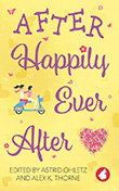 Astrid Ohletz / Alex K. Thorne (ed.): After Happily Ever After