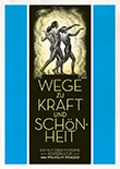 Wilhelm Prager (R): Wege zu Kraft und Schönheit