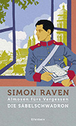Simon Raven: Die SÃ¤belschwadron