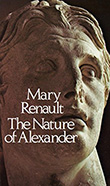 Mary Renault: The Nature of Alexander