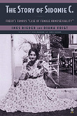 Ines Rieder, Diana Voigt: The Story of Sidonie C.