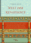 Tobias Roth: Welt der Renaissance