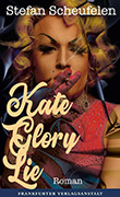 Stefan Scheufelen: Kate Glory Lie