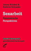 Kathrin Schrader / Jenny Künkel: Sexarbeit