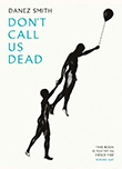 Danez Smith: Don't Call Us Dead