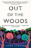 Luke Turner: Out of the Woods