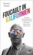 Simeon Wade: Foucault in Kalifornien