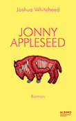 Joshua Whitehead: Jonny Appleseed
