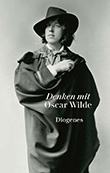 Oscar Wilde: Denken mit Oscar Wilde