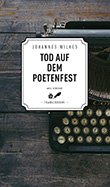 Johannes Wilkes: Tod auf dem Poetenfest