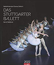 Bernd Weißbrod: Stuttgarter Ballett Kalender 2022