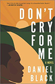 Daniel Black: Don't Cry for Me