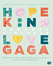 Born This Way Foundation / Lady Gaga: Channel Kindness - Geschichten über Freundlichkeit und Zusammenhalt