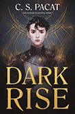 C. S. Pacat: Dark Rise Vol. 1