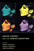 Daniel Boyarin / Daniel Itzkovitz (eds.): Queer Theory and the Jewish Question