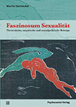 Martin Dannecker: Faszinosum Sexualität