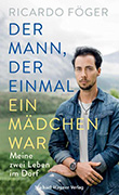 Ricardo Föger: Der Mann, der einmal ein Mädchen war