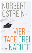 Nobert Gstrein: Vier Tage, drei Nchte